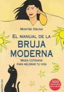 El Manual De La Bruja Moderna by Montse Osuna