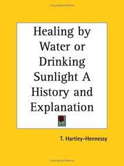 Cover of: Healing by Water or Drinking Sunlight A History and Explanation | T. Hartley-Hennessy