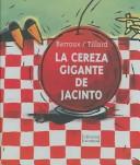 Cover of: La Cereza Gigante De Jacinto / Jacinto's Giant Cherry
