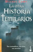 Cover of: La Otra Historia De Los Templarios (Divulgacion) by Michel Lamy
