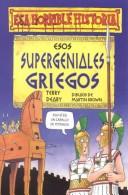 Esos Supergeniales Griegos/the Groovy Greeks (Colección ""Esa Horrible Historia""/Horrible Histories Series) by Terry Deary