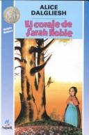 Cover of: El Coraje De Sarah Noble/the Courage of Sarah Noble by Alice Dalgliesh