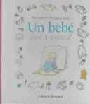 Cover of: Un Bebe: Que Aventura!