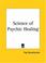 Cover of: Science of Psychic Healing