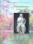 Cover of: Feminismo / Feminism: Unidad o Conflicto?  Unity or Conflict? (Mujeres / Women)