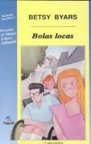 Cover of: Bolas Locas/the Pinballs by Betsy Cromer Byars