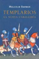 Cover of: Templarios - La Nueva Caballeria by Malcolm Barber