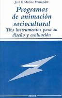 Programas de Animacion Sociocultural / Programs of Sociocultural Animation by Jose V. Merino Fernandez