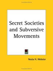Cover of: Secret Societies and Subversive Movements by Webster, Nesta H.