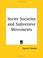 Cover of: Secret Societies and Subversive Movements