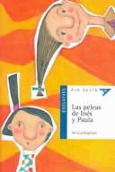 Cover of: Las Peleas De Ines Y Paula