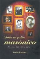 Cover of: Quien Es Quien Masonico: Masones Hasta En LA Luna