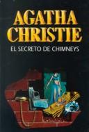 Cover of: El Secreto De Chimneys/the Secret of Chimneys (New Agatha Chris Tie Mysteries) by Agatha Christie, Agatha Christie