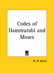 Cover of: Codes of Hammurabi and Moses by W. W. Davies