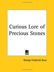 Cover of: Curious Lore of Precious Stones by George F. Kunz