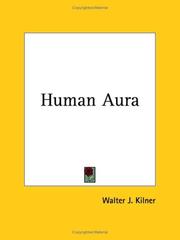 Cover of: Human Aura by Walter J. Kilner