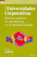 Cover of: Universidades Corporativas/ Universities and Corporate Universities by Peter Jarvis