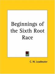 Cover of: Beginnings of the Sixth Root Race