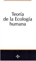 Cover of: Teoria De La Ecologia Humana (Sociologia)