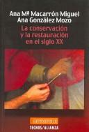 Cover of: La conservacion y la restauracion en el siglo XX/ The Conservation and the Restoration in the XX Century (Neo Metropolis)