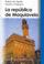 Cover of: La republica de Maquiavelo (BIBLIOTECA DE HISTORIA Y PENSAMIENTO POLITICO) (Biblioteca De Historia Y Pensamiento Politico/ History Library and Political Thinking)