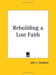 Rebuilding A Lost Faith by John L. Stoddard