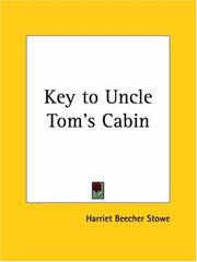 Cover of: Key to Uncle Tom's Cabin by Harriet Beecher Stowe