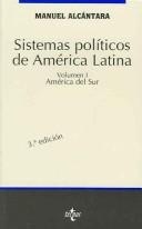 Cover of: Sistemas politicos de America Latina. Vol. I by Manuel Alcantara Saez