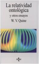 Cover of: La Relatividad Ontologica Y Otros Ensayos (Filosofia) by Willard Van Orman Quine