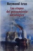 Cover of: Las Etapas Del Pensamiento Sociologico: Montesquieu, Comte, Marx, Tocqueville, Durkheim, Pareto, Weber (Filosofia)