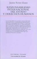 Cover of: Responsabilidad internacional del estado y derechos humanos by Jaume Ferrer Lloret, Jaume Ferrer Lloret