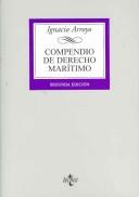 Cover of: Compendio de derecho maritimo by Ignacio Arroyo