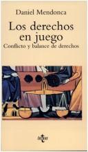 Cover of: Los Derechos En Juego: Conflicto Y Balance De Derechos (Ventana Abierta)