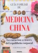 Cover of: Guia Familiar De Medicina China by Tom Williams