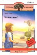 Cover of: Sauce Azul (El Roble Centenario) by Doris Gates, Carmen Gomez De Aguero