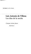 Cover of: Los Dias de La Noche by Luis Antonio de Villena