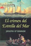 Cover of: El Crimen Del Estrella Del Mar/the Crime of the Star of the Sea by Joseph O'Connor