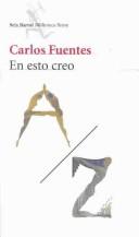 Cover of: En Esto Creo / in This I Believe: LA Singular Autobiografia Literaria De Uno De Los Grandes Nombres De Las Letras Hispanicas