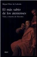 Cover of: El Mas Sabio de Los Atenienses by Miguel Perez de Laborda