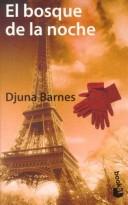 Cover of: El Bosque De LA Noche by Djuna Barnes