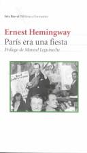 Cover of: Paris Era Una Fiesta / Paris Was Festive: Prologo De Manuel Leguineche