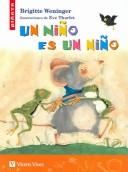 Cover of: Un nino es un nino/ A Child Is a Child by Brigitte Weninger