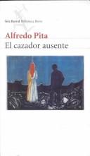Cover of: El Cazador Ausente (Biblioteca Breve (Barcelona, Spain).)