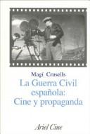 Cover of: La Guerra Civil Espanola: Cine y Propaganda