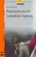 Cover of: Asesinato en el Canadian Express by Eric Wilson