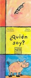 Cover of: Quien soy? (Coleccion Adivina) by Aurelie Lanchais