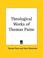 Cover of: Theological Works of Thomas Paine