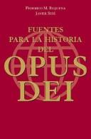 Cover of: Fuentes Para la Historia del Opus Dei by Federico Maria Requena, Javier Sesé