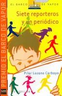 Cover of: siete reporteros y un periodico by Pilar Carbayo, Claude Delafosse