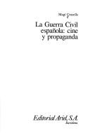 Cover of: LA Guerra Civil Espanola: Cine Y Propaganda
